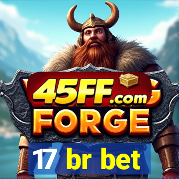 17 br bet